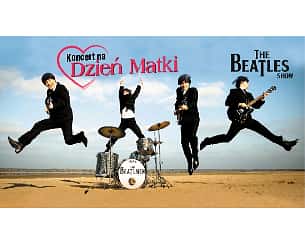 Bilety na koncert The Beatles Show - Koncert z okazji Dnia Matki w Toruniu - 27-05-2023