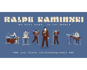 Bilety na koncert BAL U RAFAŁA - koncert Ralph Kaminski & MBBiTW w Oleśnicy - 26-02-2023