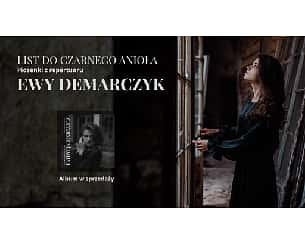 Bilety na koncert List do Czarnego Anioła. Piosenki z rep. Ewy Demarczyk w Białymstoku - 18-12-2021