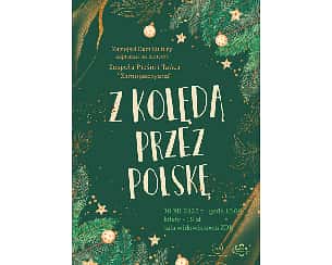 Bilety na koncert Z KOLĘDĄ PRZEZ POLSKĘ - koncert ZPiT Zamojszczyzna w Zamościu - 30-12-2022