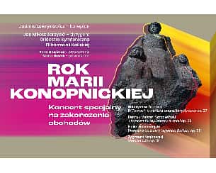 Bilety na koncert ROK MARII KONOPNICKIEJ koncert na zakończenie obchodów w Kaliszu - 16-12-2022