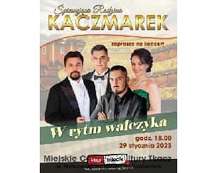 Bilety na koncert Śpiewająca Rodzina Kaczmarków - "W krainie melodii" w Tomaszowie Mazowieckim - 29-01-2023