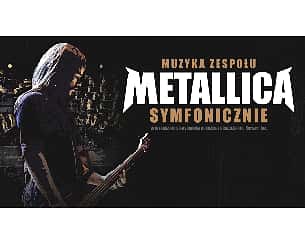 Bilety na koncert Muzyka zespołu Metallica symfonicznie w Warszawie - 25-11-2023