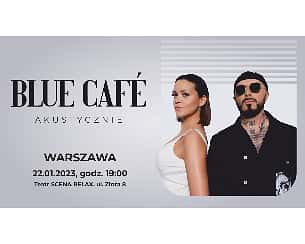Bilety na koncert BLUE CAFE AKUSTYCZNIE w Warszawie - 22-01-2023