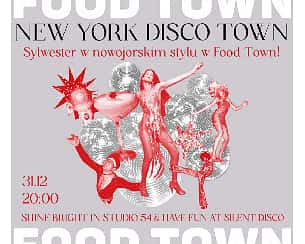 Bilety na koncert New York Disco Town - Sylwester w FOOD TOWN w Warszawie - 31-12-2022