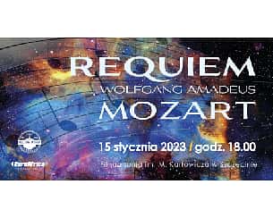 Bilety na koncert Requiem - Wolfgang Amadeus Mozart w Szczecinie - 15-01-2023