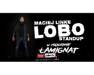 Bilety na koncert Maciej Lobo Linke - program "Łamignat" - 05-12-2021