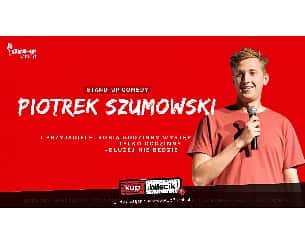 Bilety na koncert Stand-up: Piotrek Szumowski - Szumowski i przyjaciele robią godzinny występ - 20-12-2022