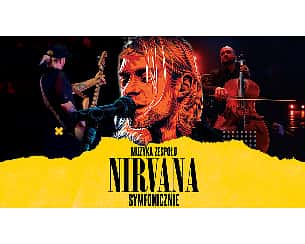 Bilety na koncert Muzyka Zespołu Nirvana Symfonicznie we Wrocławiu - 29-01-2023