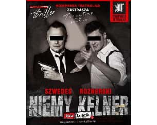 Bilety na spektakl Niemy Kelner - Tajemniczy pokój, Wielki Brat i Tarantino... - Nowy Tomyśl - 10-02-2023
