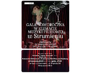 Bilety na koncert GALA NOWOROCZNA  W KLIMACIE MUZYKI FILMOWEJ STRUMIEŃ - 14-01-2023