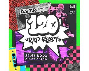 Bilety na koncert 120 RAP FEST hosted by O.S.T.R. w Łodzi - 22-04-2023