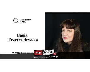 Bilety na koncert Basia Trzetrzelewska w Bielsku-Białej - 25-01-2023