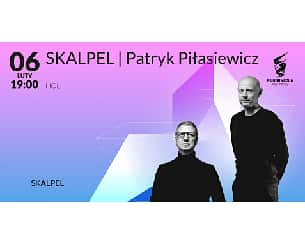 Bilety na koncert SKALPEL | Patryk Piłasiewicz w Szczecinie - 06-02-2023