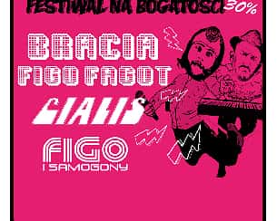 Bilety na Bracia Figo Fagot, Cjalis, Figo i Samogony - Festiwal na Bogatości 30%