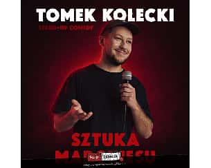 Bilety na kabaret Tomek Kołecki Stand-up - Stand-up Bydgoszcz: Tomek Kołecki "Sztuka Marginesu" - 16-01-2023