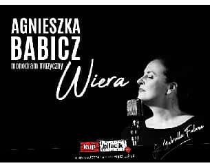 Bilety na koncert Agnieszka Babicz - Wiera - Monodram muzyczny w wykonaniu Agnieszki Babicz w Gdańsku - 20-01-2023