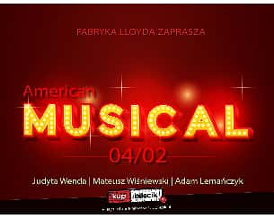 Bilety na koncert American Musical - Wieczór amerykański - Judyta Wenda, Mateusz Wiśniewski, Adam Lemańczyk w Bydgoszczy - 04-02-2023