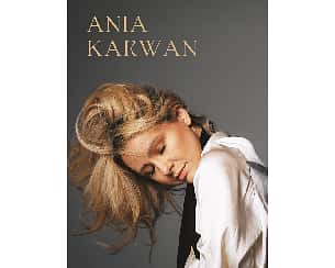 Bilety na koncert Ania Karwan w Warszawie - 21-03-2023