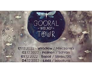 Bilety na koncert GOORAL - WOLNO 2 TOUR w Toruniu - 28-01-2023