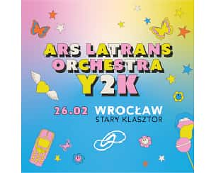 Bilety na spektakl ARS LATRANS Orchestra: Y2K - Wrocław - 26-02-2023