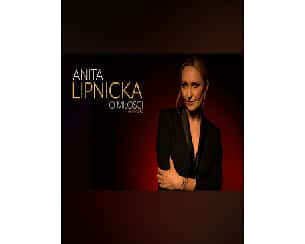 Bilety na koncert Anita Lipnicka | O miłości... akustycznie w Inowrocławiu - 11-02-2023