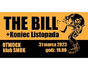 Bilety na koncert The Bill + Koniec Listopada w Otwocku - 31-03-2023