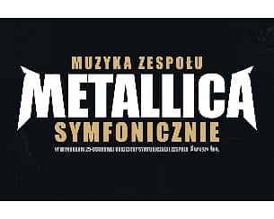 Bilety na koncert Muzyka zespołu Metallica symfonicznie w Raciborzu - 28-11-2021