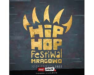 Bilety na Hip-Hop Festiwal Mrągowo - Nowy hip-hopowy festiwal na koncertowej mapie Polski!