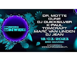 Bilety na koncert Euforia Dźwięku - DR.MOTTE, DJ QUICKSILVER i inni w Gdańsku - 18-03-2023