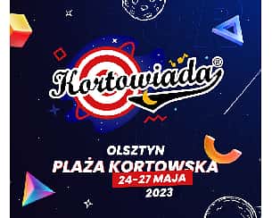 Bilety na koncert Kortowiada 2023 w Olsztynie - 25-05-2023