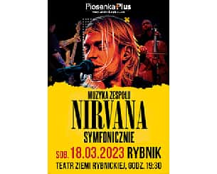 Bilety na koncert Muzyka Zespołu Nirvana Symfonicznie w Rybniku - 18-03-2023
