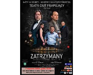 Bilety na spektakl "ZATRZYMANY" - Teatr ciut frapujący - Solec-Zdrój - 07-01-2023