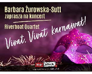 Bilety na koncert Vivat, Vivat Karnawał! - Barbara Żurowska-Sutt zaprasza na koncert Riverboat Quartet w Gdańsku - 15-01-2023