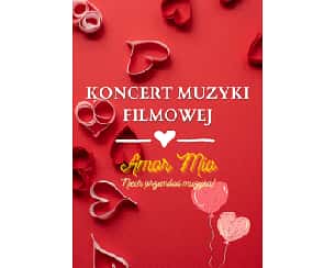 Bilety na koncert Muzyki Filmowej "Amor Mio" w Obornikach - 10-02-2023