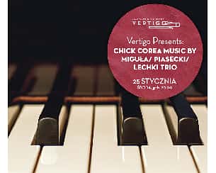 Bilety na koncert Chick Corea music by Migula/Piasecki/Lechki Trio we Wrocławiu - 25-01-2023