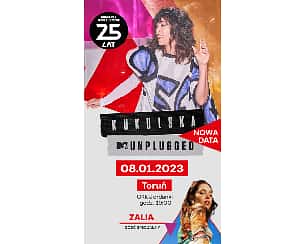 Bilety na koncert Natalia Kukulska MTV Unplugged - Gość specjalny: Zalia w Toruniu - 08-01-2023