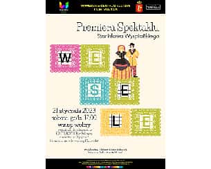 Bilety na spektakl "Wesele" WCK Falenica - Warszawa - 21-01-2023