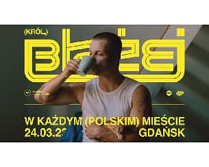 Bilety na koncert Błażej Król - "W każdym (polskim) mieście" w Gdańsku - 24-03-2023