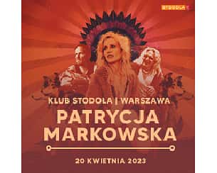 Bilety na koncert Patrycja Markowska (goście: Grzegorz Markowski, Dawid Karpiuk) w Warszawie - 20-04-2023