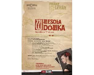 Bilety na spektakl WESOŁA WDÓWKA - operetka F. Lehara - Arte Creatura Teatr Muzyczny - OPERETKA Wesoła wdówka F. Lehara  Arte Creatura Teatr Muzyczny - Katowice - 23-05-2019