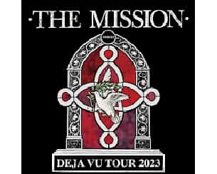 Bilety na koncert The Mission - Deja Vu Tour 2023 w Warszawie - 15-05-2023