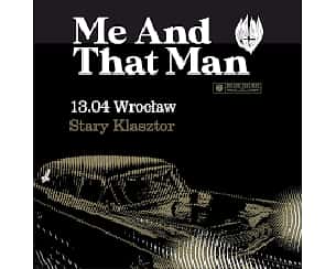 Bilety na koncert ME AND THAT MAN we Wrocławiu - 13-04-2023 Bilety na koncert ME AND THAT MAN we Wrocławiu - 13-04-2023