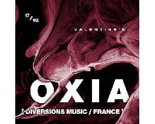 Bilety na koncert Valentine's: OXIA | ZMIANA DATY we Wrocławiu - 17-02-2023