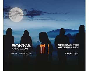 Bilety na koncert BOKKA, Ania Leon | Apocalypse Afterparty Tour w Bydgoszczy - 04-03-2023
