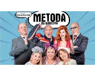 Bilety na spektakl Metoda na wnuczka - Warszawa - 18-03-2023