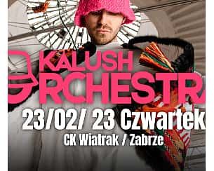 Bilety na koncert Kalush Orchestra Zabrze / Калуш Забже - 23-02-2023