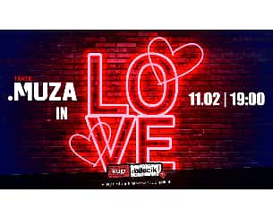 Bilety na koncert Muza in LOVE - Nastrojowy koncert walentynkowy z kolacją i zabawą z DJem! w Koszalinie - 11-02-2023