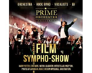 Bilety na koncert PRIME ORCHESTRA - Film Sympho Show w Warszawie - 11-03-2023