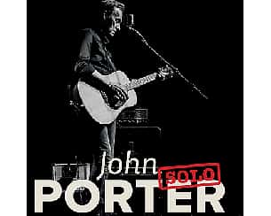 Bilety na koncert John Porter solo w Toruniu - 16-02-2023